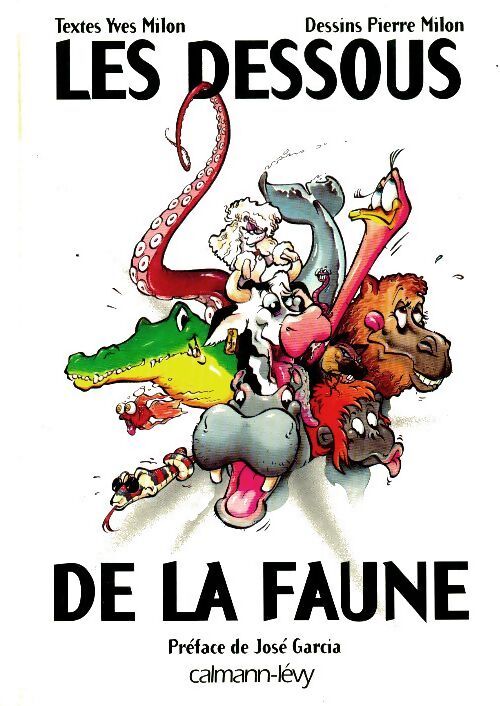 Les dessous de la faune - Pierre Milon - Livre