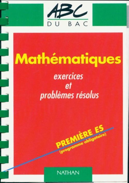 Mathématiques 1ère ES Exercices et problèmes résolus - Marc Gourion - Livre