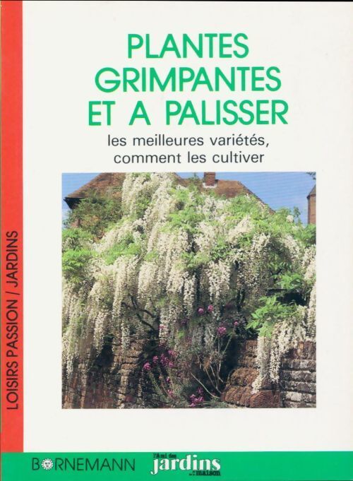 Plantes grimpantes et à palisser - George Preston - Livre