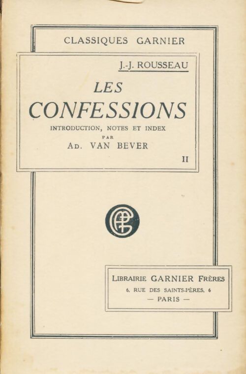 Les confessions Tome II - Jean-Jacques Rousseau - Livre