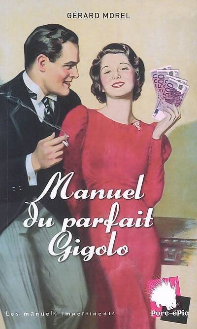 Manuel du parfait gigolo - Gérard Morel - Livre