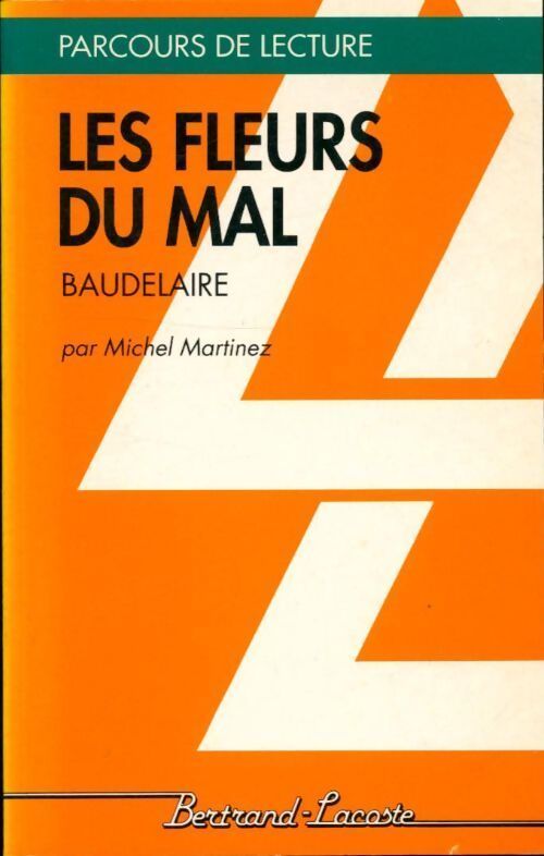 Les fleurs du mal de Baudelaire - Michel Martinez - Livre