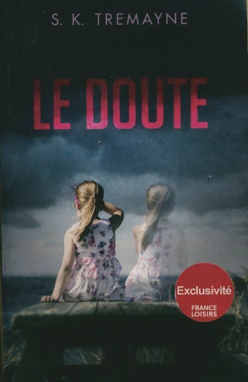 Le Doute - S.K. Tremayne - Livre