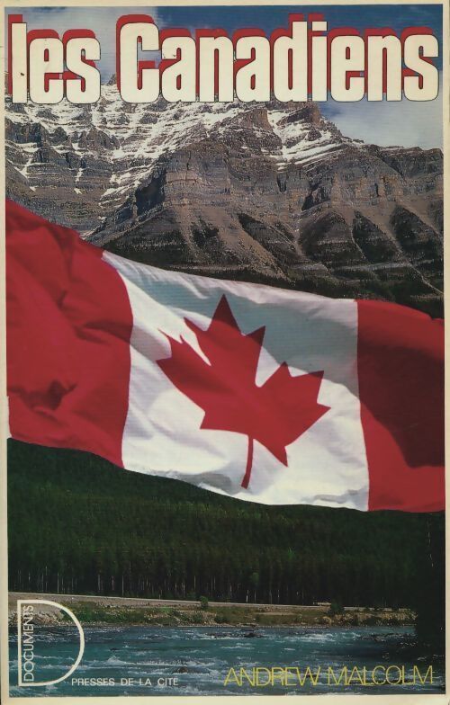 Les canadiens - Andrew H. Malcolm - Livre