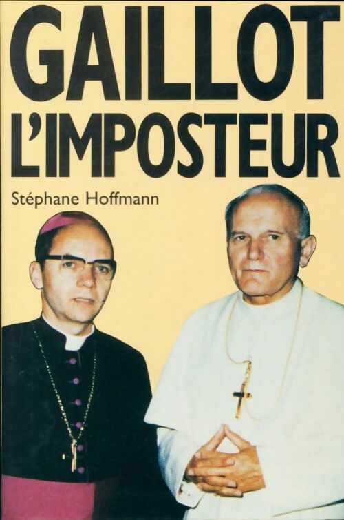 Gaillot l'imposteur - Serge Hoffman - Livre