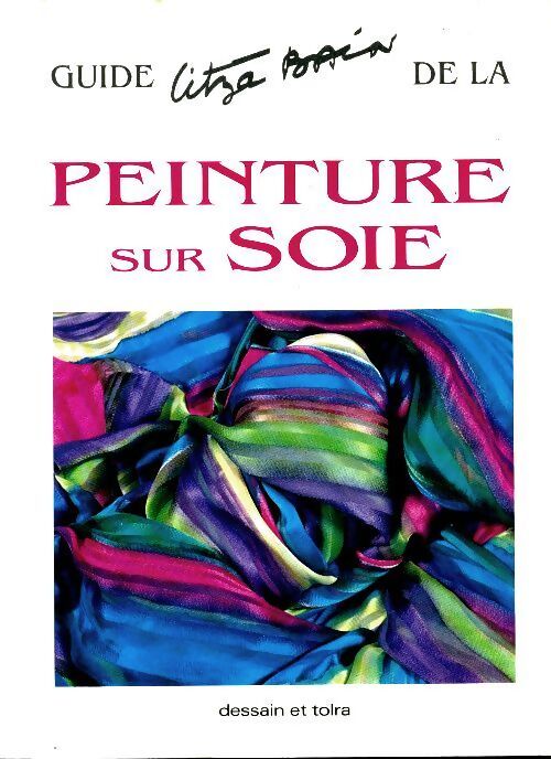 Guide de la peinture sur soie - Litza Bain - Livre