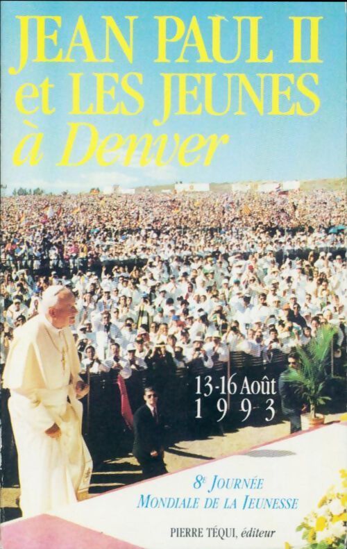 Jean Paul II et les jeunes à Denver - Jean-Paul II - Livre