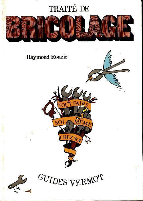 Traité de bricolage - Raymond Rouzic - Livre