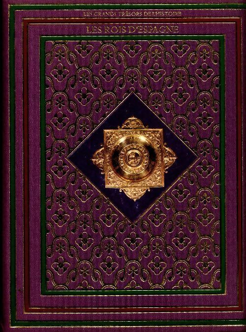 Les rois d'Espagne - Frederic V. Grunfeld - Livre