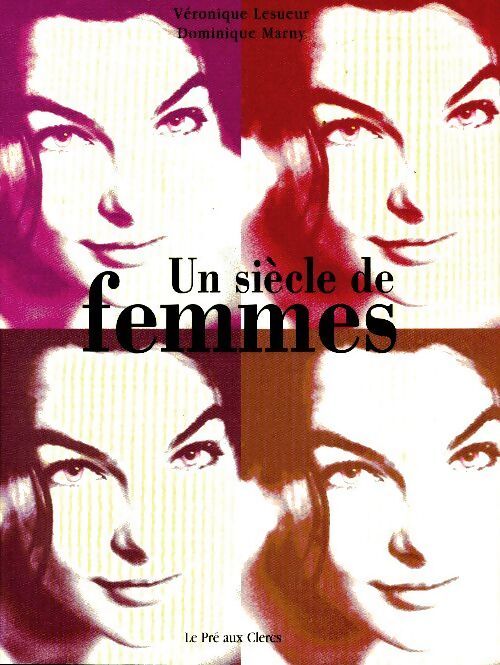 Un siècle de femmes - Véronique Lesueur - Livre