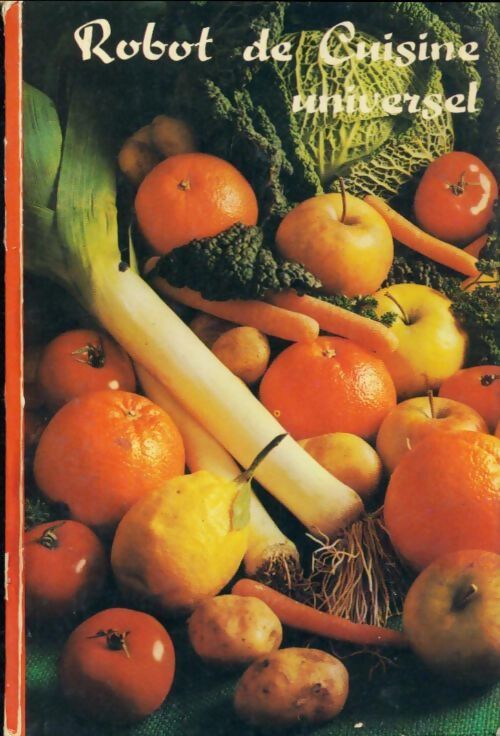 Robot de cuisine universel. Recettes, instruction - Collectif - Livre