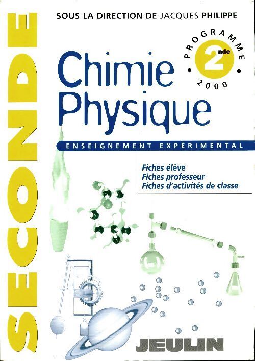 Chimie, physique Seconde - Jacques Philippe - Livre