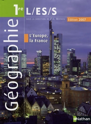 Géographie Terminales L, ES, S 2007 - Jean-Louis Mathieu - Livre