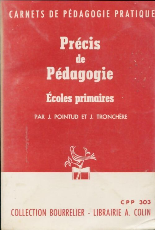Précis de pédagogie écoles primaires - J. Pointud - Livre