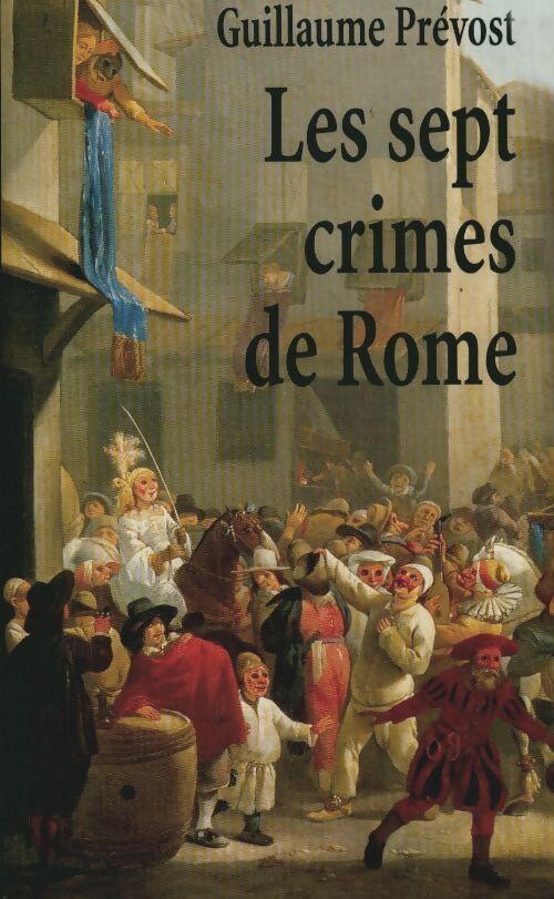 Les sept crimes de Rome - Guillaume Prévost - Livre