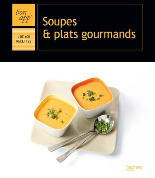 Soupes & plats gourmands - Collectif - Livre