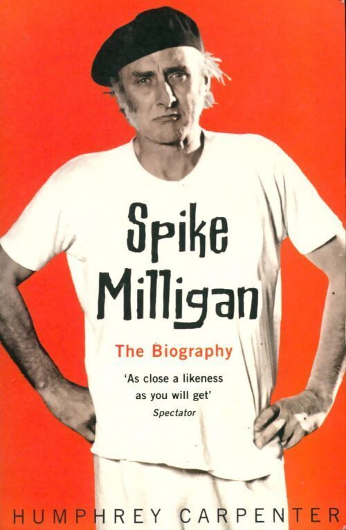Spike Milligan. The biography - Humphrey Carpenter - Livre
