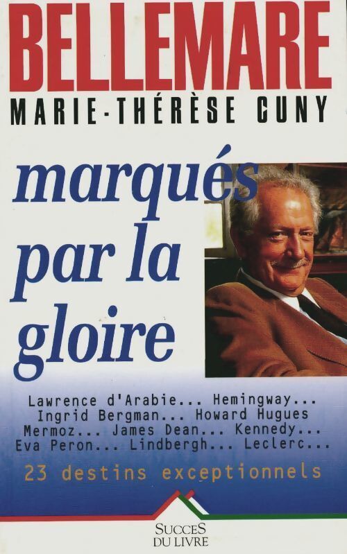 Marqués par la gloire - Pierre Bellemare, Marie-Thérèse Cuny - Livre