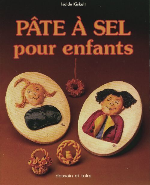 Pâte à sel pour enfants - Isolde Kiskalt - Livre