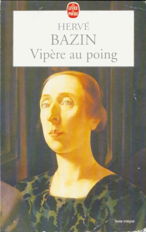 Vipère au poing - Hervé Bazin - Livre