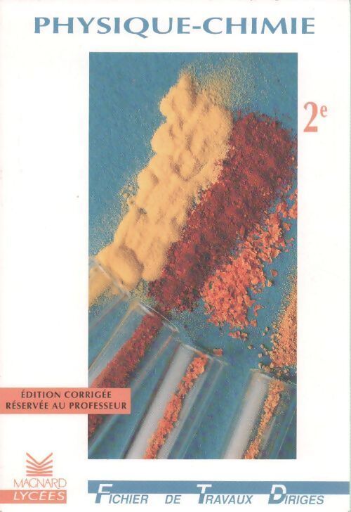 Physique chimie Seconde. Edition corrigée réservée au professeur - Collectif - Livre