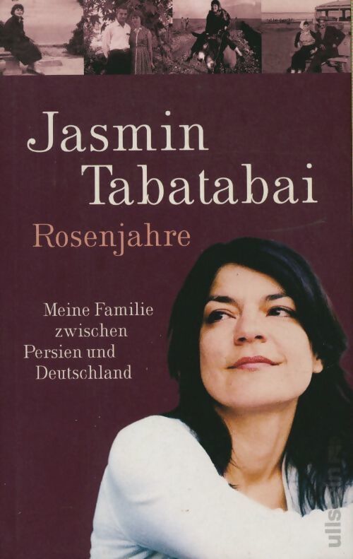 Rosenjahre. Meine familie zwischen persien und deutschland - Jasmin Tabatabai - Livre