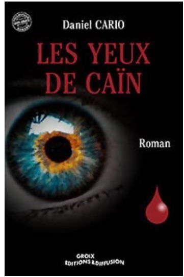 Les yeux de Caïn - Daniel Cario - Livre