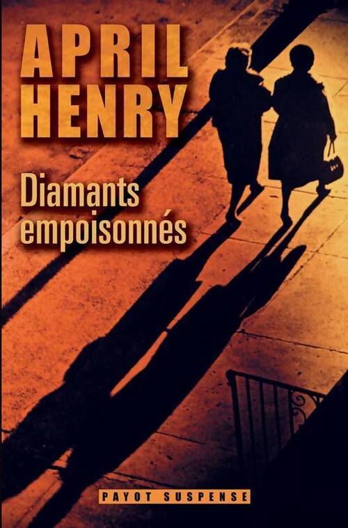 Diamants empoisonnés - April Henry - Livre