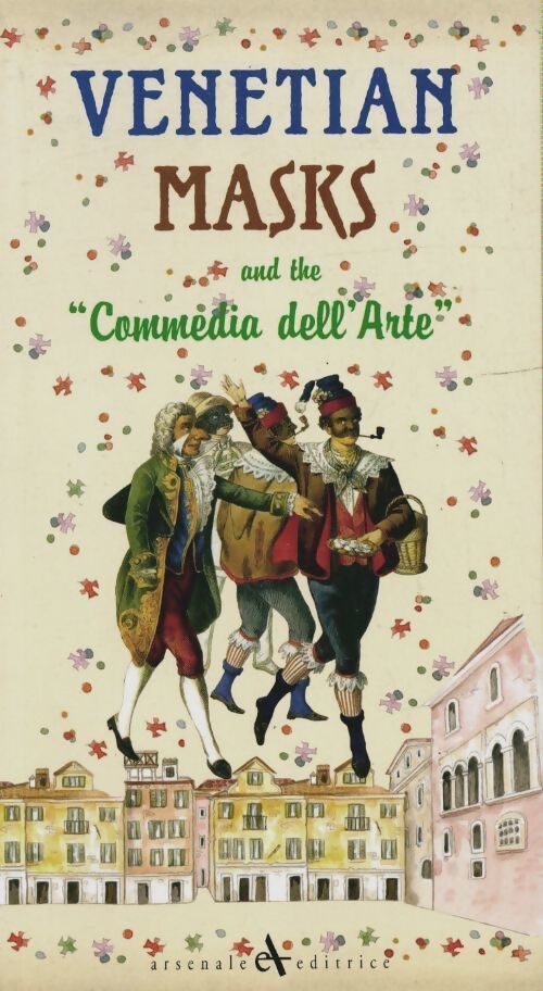 Venetian masks and the commedia dell arte - Collectif - Livre