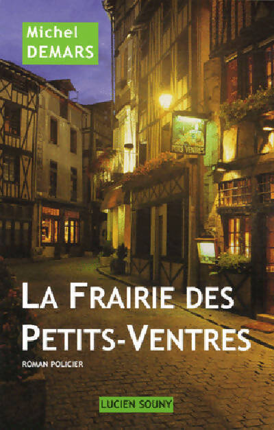 La frairie des petits-ventres - Michel Demars - Livre