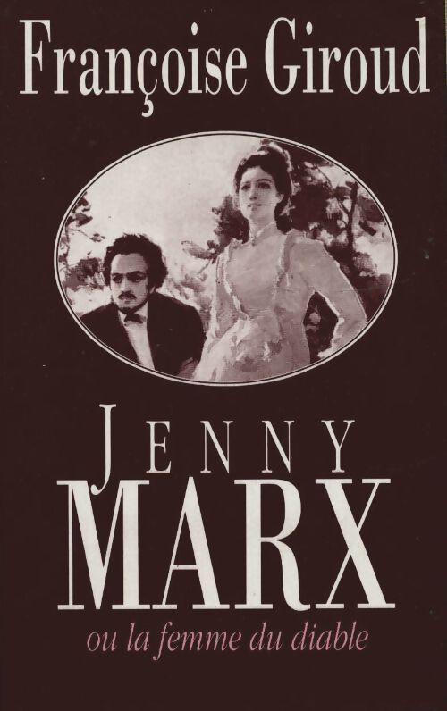 Jenny Marx ou la femme du diable - Françoise Giroud - Livre
