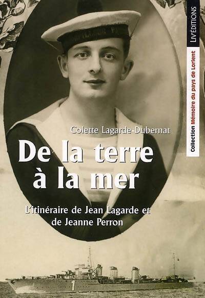 De la terre à la mer - Colette Lagarde- Dubernat - Livre