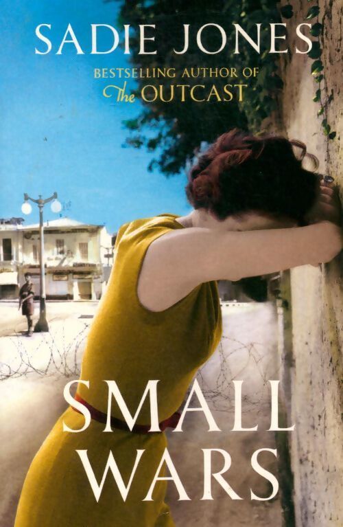 Small wars - Sadie Jones - Livre