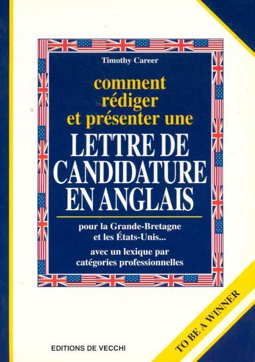 Comment rédiger et présenter une lettre de candidature en anglais - Timothy Career - Livre
