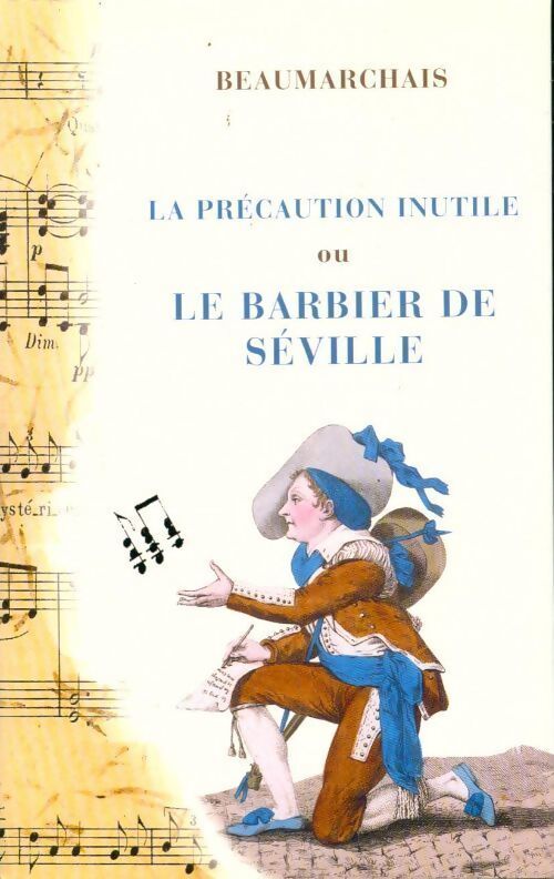 La précaution inutile ou le barbier de Séville - Pierre-Augustin Beaumarchais - Livre