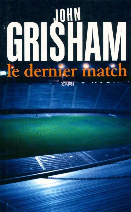 Le dernier match - John Grisham - Livre