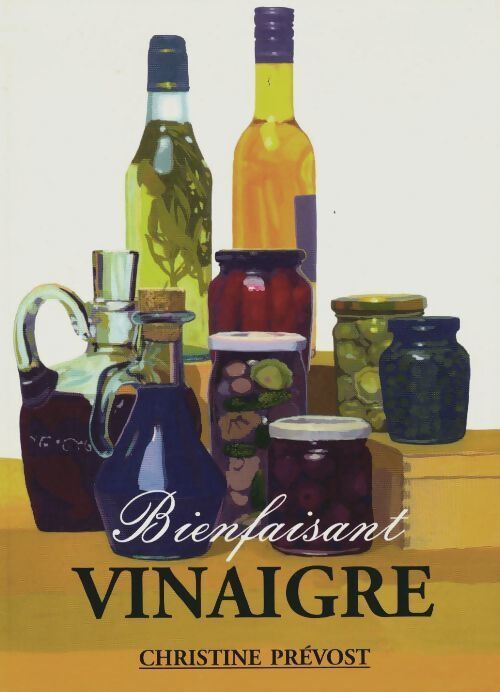 Bienfaisant vinaigre - Christine Prévost - Livre