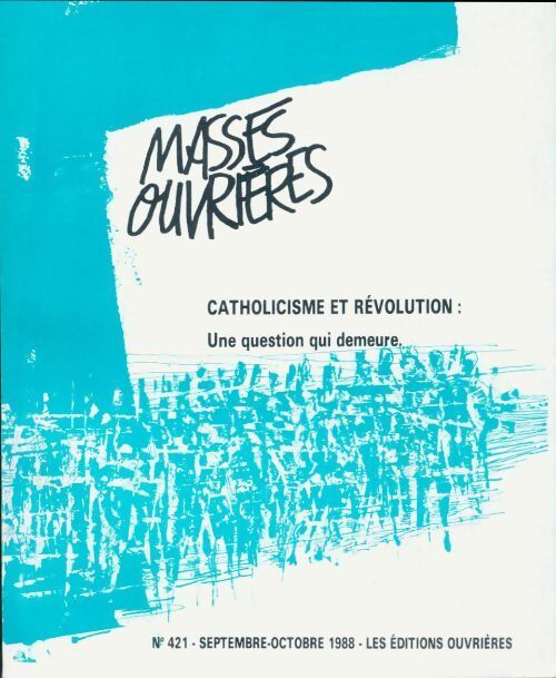 Masses ouvrières n°421 : Catholicisme et révolution - Collectif - Livre