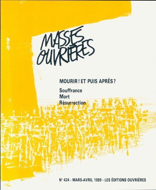 Masses ouvrières n°424 : Mourir ! Et puis après ? - Collectif - Livre