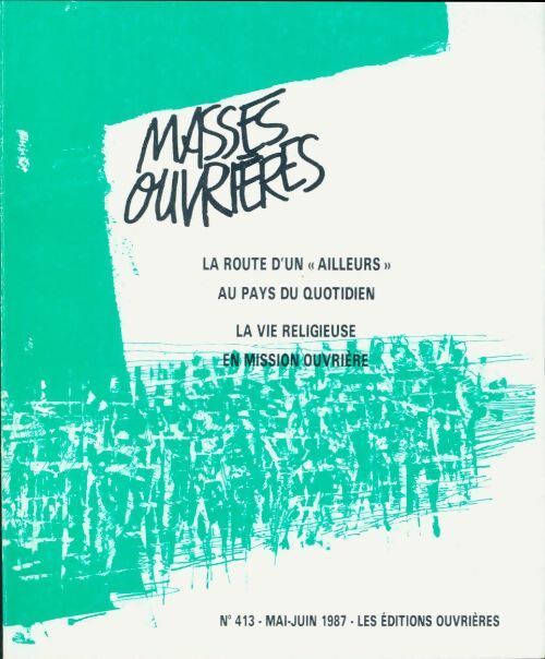 Masses ouvrières n°413 : La route d'un ailleurs - Collectif - Livre