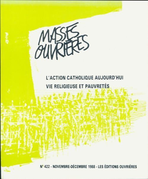 Masses ouvrières n°422 : L'action catholique aujourd'hui - Collectif - Livre