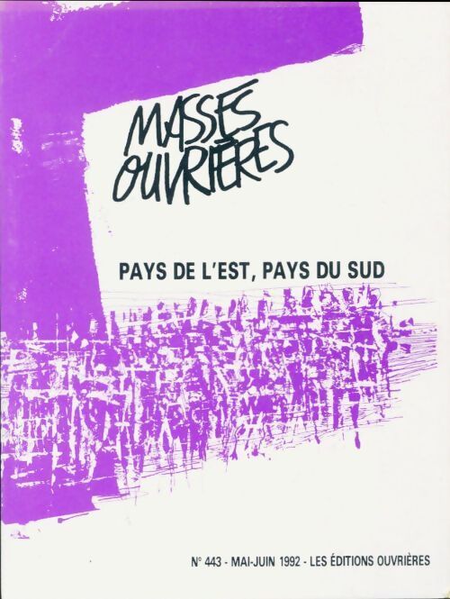 Masses ouvrières n°443: Pays de l'est, pays du sud - Collectif - Livre
