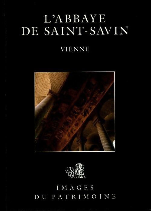 L'abbaye de Saint-Savin : Vienne - Collectif - Livre