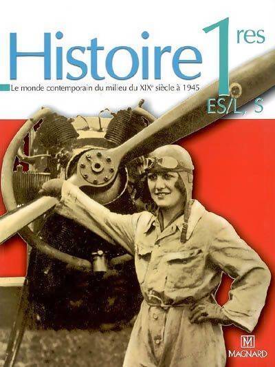 Histoire Premières L, ES, S. Le monde du milieu du XIXe siècle à 1939 - Collectif - Livre