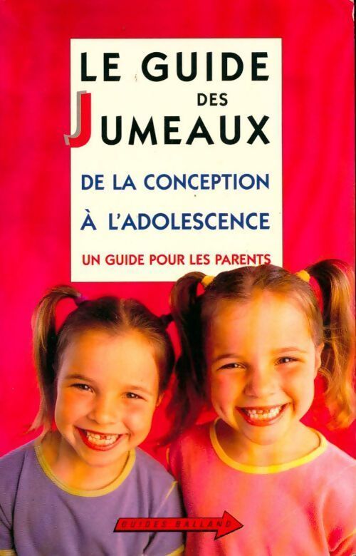 Le guide des jumeaux. De la conception à l'adolescence - Régine Billot - Livre