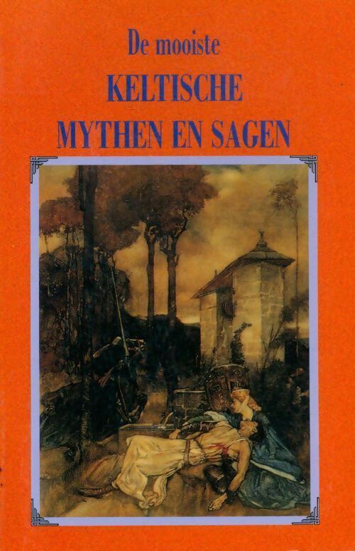 De Mooiste keltische mythen en sagen - Collectif - Livre
