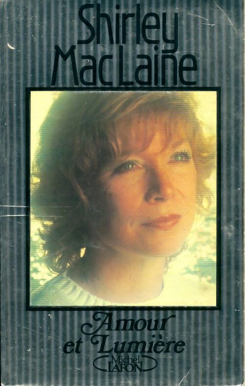 Amour et lumière - Shirley MacLaine - Livre