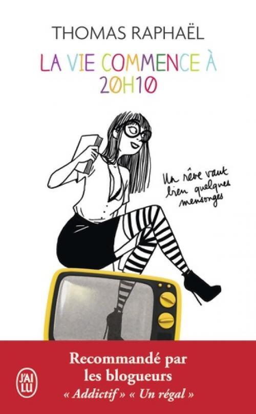 La vie commence à 20h10 - thomas Raphael - Livre