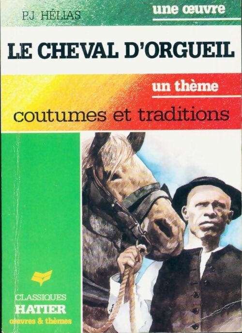 Le cheval d'orgueil - Pierre-Jakez Hélias - Livre