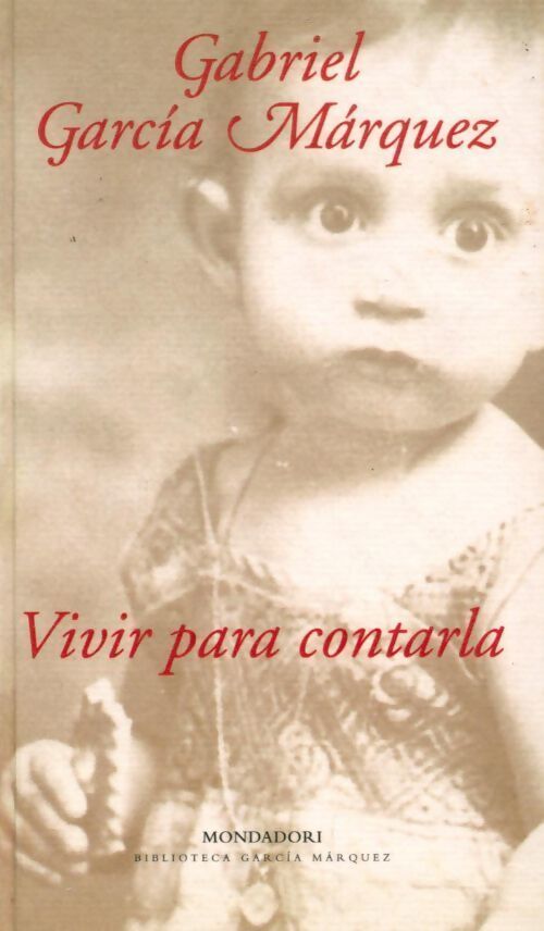 Vivir para contarla - Gabriel Garcìa Màrquez - Livre